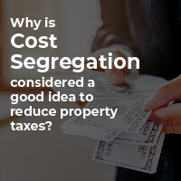 why cost segregation to reduce property tax